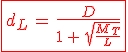 3$\red{\fbox{d_L\,=\,\frac{D}{1\,+\,\sqrt{\frac{M_T}{M_L}}}}}